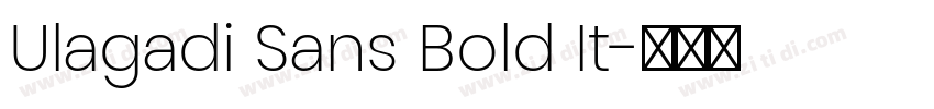 Ulagadi Sans Bold It字体转换